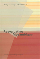 Portuguese Literary And Cultural Studies 10: Reevaluating Mozambique 1933227079 Book Cover