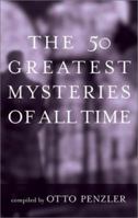 The 50 Greatest Mysteries of All Time 0787109630 Book Cover