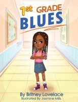 1st Grade Blues 0578552191 Book Cover