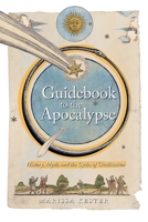 Guidebook to the Apocalypse: History, Myth, and the Cycles of Civilization B0FWW7QRRM Book Cover
