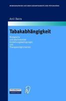 Tabakabhangigkeit: Biologische Und Psychosoziale Entstehungsbedingungen Und Therapiemoglichkeiten 3642641334 Book Cover