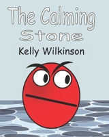 The Calming Stone B08TZDYKL6 Book Cover
