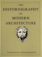 The Historiography of Modern Architecture 0262700859 Book Cover