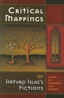 Critical Mappings Of Arturo Islas's Fictions 1931010315 Book Cover