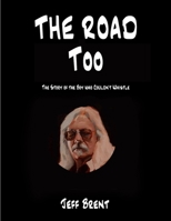 The Road Too: The Story of the Boy Who Couldn't Whistle B0BBQBDBVF Book Cover
