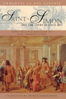 Saint-Simon and the Court of Louis XIV 0226473201 Book Cover