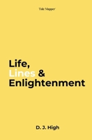 Life, Lines & Enlightenment 0645973645 Book Cover