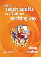 How to Teach Adults in a Fun and Exciting Way 1865089516 Book Cover