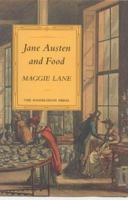Jane Austen and Food 1847250483 Book Cover