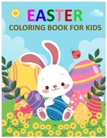 Easter Coloring Book for Kids 4-8, toddlers and preschool: Cute Bunnies, Chickens and Eggs B0BXMZ19K8 Book Cover