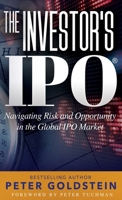 The Investor's IPO: Navigating Risk and Opportunity In The Global IPO Market B0FCW3Q2LB Book Cover