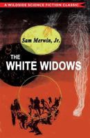 The White Widows: A Novel of the War Between the Sexes 143447920X Book Cover