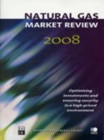 Natural Gas Market Review: 2008: Optimising Investments and Ensuring Security in a High-Priced Environment 9264049088 Book Cover