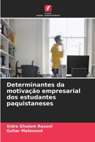 Determinantes da motivação empresarial dos estudantes paquistaneses (Portuguese Edition) 6208231922 Book Cover