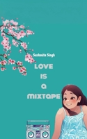 Love is a Mixtape B0DPR1ZNPT Book Cover
