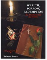 Wealth, Sorrow, Redemption: The Adventurous Life of a Countess 099913910X Book Cover