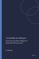 La Bataille Du Soliloque: Genèse de la Poétique Bilingue de Samuel Beckett (1929-1946) 9042021934 Book Cover