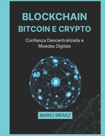 Blockchain, Bitcoin e Crypto: Confiança Descentralizada e Moedas Digitais (Portuguese Edition) B0GZ4F9L53 Book Cover