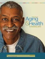 The State of Aging & Health in America 2013 1494941562 Book Cover
