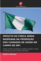 Impacto Da Força Aérea Nigeriana Na Promoção DOS Cuidados de Saúde No Campo de Idp (Portuguese Edition) 6209535208 Book Cover