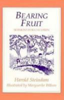 Bearing Fruit: Sermons for Children 0829810137 Book Cover