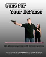 Guns for Your Defense 1466256664 Book Cover