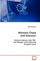 Between Chaos and Sclerosis 3639079922 Book Cover