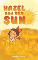 Hazel and Her Sun 1035810867 Book Cover