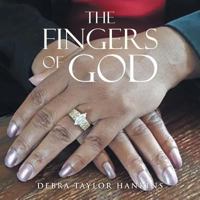 The Fingers of God: My Words of Inspiration 1514458187 Book Cover