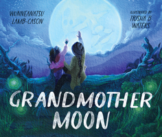 Grandmother Moon 1506487033 Book Cover