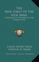 The New Spirit of the New Army; A Message to the Service Flag Homes 1014878896 Book Cover