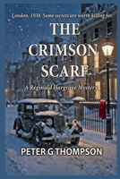 The Crimson Scarf: A Tale of Intrigue and Murder (The Reginald Hargrove Mysteries) B0GHJ3SV7M Book Cover