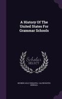 A History of the United States for Grammar Schools 1172302693 Book Cover