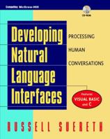 Developing Natural Language Interfaces: Processing Human Conversations 0079130178 Book Cover