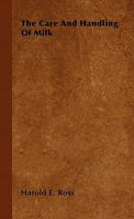 The Care And Handling Of Milk 1446513947 Book Cover