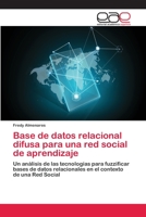 Base de datos relacional difusa para una red social de aprendizaje 6202255072 Book Cover