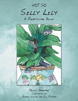 Not So Silly Lily 1532022506 Book Cover