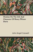 Oration On The Life And Character Of Henry Winter Davis 1240007957 Book Cover