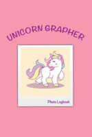 Unicorngrapher Photo Logbook: The Photo Logbook Gift Idea for Girls, Teens, High School Students, College Students: Present for Graduation, Birthday, ... your Planning, Location, Time, Camera Setting 1697119638 Book Cover