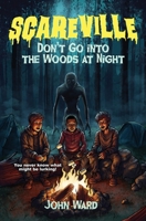 Don’t Go Into the Woods at Night (Scareville Books - A Middle Grade Horror Series) 1968532080 Book Cover