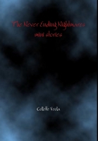 The Never Ending Nightmares mini stories 1300334800 Book Cover