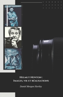 Helmut Newton : Images, vie et réalisations: L'hommage officiel au maître de la photographie de mode et du nu artistique (French Edition) B0DQ8MRXPP Book Cover