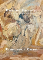 Beyond Beauty: A Search for Solace and Survival 191049948X Book Cover