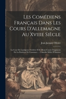 Les Com�diens Fran�ais Dans Les Cours d'Allemagne Au Xviiie Si�cle: La Cour Du Landgrave Fr�d�ric II de Hesse-Cassel. Fragments de la Partition de Constance ... Com�die M�l�e d'Ariettes 1022053388 Book Cover