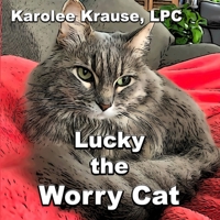 Lucky the Worry Cat B0DGQKDR3G Book Cover