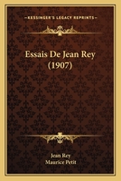 Essais De Jean Rey (1907) 1178774821 Book Cover