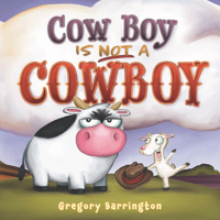 Cow Boy Is Not a Cowboy 0062891367 Book Cover