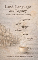 Land, Language and Legacy: Poems on culture and identity B0GQHV799K Book Cover