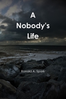 A Nobody's Life 1678138215 Book Cover