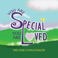 Your Are Special - You Are Loved 0692859942 Book Cover